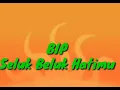 Lagu BIP ~ Seluk Beluk Hatimu~ Lirik