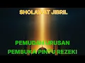 Lagu Sholawat Jibril | Daily Prayer for Rizq and Peace