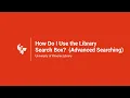 Using the Library Advanced Search Tool