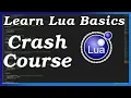 Lua Basics Crash Course - Learn the basics of Lua for Game Development