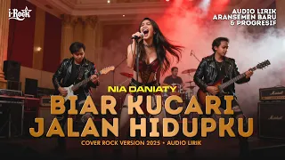 biar kucari jalan hidupku nia daniaty cover rock version