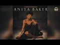 Anita Baker - Caught Up In The Rapture (fast)