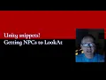 Unity Programming A simple NPC LookAt technique tutorial