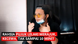 Download RAHSIA PUJUK LELAKI MERAJUK DAN KECEWA, TAK SAMPAI 10 MINIT MP3