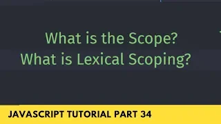 What is the Scope Understand Lexical Scoping - JavaScript Tutorial Part