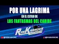 Por Una Lágrima - Los Fantasmas Del Caribe | Versión Karaoke
