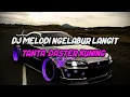 Lagu DJ MELODI NGELABUR LANGIT X TANTA DASTER KUNING X BONFIRE KANE X JANGAN SALAH PASANGAN !