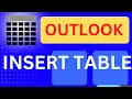 How To Create and INSERT TABLE in Outlook Email