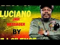 Lagu BEST OF LUCIANO | JAH MESSENGER | MIXTAPE FT ZJ SILENCE 
