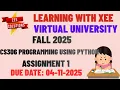 CS306 Programming Using Python Assignment 1 Fall 2025 Virtual University of Pakistan
