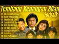 TANPA IKLAN || LAGU NOSTALGIA INDONESIA TH 80an 90an PALING DI CARI BANYAK ORANG