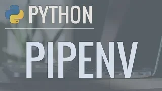 Python Tutorial Pipenv - Easily Manage Packages and Virtual Environments