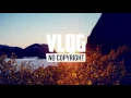 NOWË - High Tide (Vlog No Copyright Music)