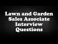 Lawn and Garden Sales Associate Interview Questions