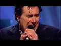 Bryan Ferry - Jealous Guy [2007-02-10 London]