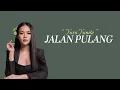 Yura Yunita - Jalan Pulang | Lyric (HQ Audio)