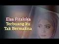 Download Lagu TERBUANGKU TAK BERMAKNA || Elsa Pitaloka (video lirik)