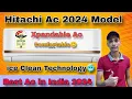 Lagu Hitachi Ac 2024 Model⚡Hitachi Air conditioner 2024⚡Hitachi Xpandable Ac 2024⚡ice clean technology