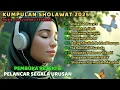 Download Lagu KUMPULAN SHOLAWAT NABI PENGUNDANG REZEKI TERBARU 2025 | ALBUM SHOLAWAT NABI SPESIAL  MERDU