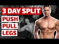 Push Pull Legs - 3 Day Split Workout with Expert Tips