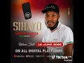 Owabula Ubaba - Sihayo Feat Shenge Wasehlalankosi (Release Date)
