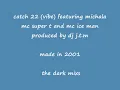 catch 22 (vibe) featuring michala mc super t and mc ice man mix #ukg #catch22 #garage #music
