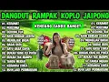 Download Lagu DANGDUT RAMPAK KOPLO JAIPONG ENAK BUAT SANTAI SANTAI