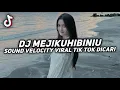 Download Lagu DJ MEJIKUHIBINIU SOUND VELOCITY TREND TIK TOK BY IMAM SIDIK YANG KALIAN CARI CARI 