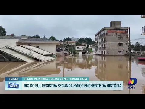 Rio do Sul sofre com segunda maior enchente da história: cidade inundada e quase 20 mil fora de casa