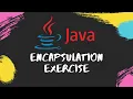 JAVA Object Oriented Programming Encapsulation Exercise In IntelliJ