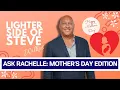 Ask Rachelle Mother s Day Edition The Steve Wilkos Show