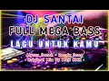 Download Lagu DJ Lagu Untuk Kamu - Remix Full Bass 2020