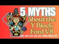 5 Myths Everyone Believes about the Y Block Ford V8
