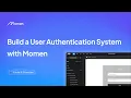 Build a Complete User Authentication System with Momen Tutorial