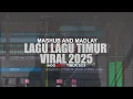 Lagu MASHUP MADLAY LAGU LAGU TIMUR VIRAL 2025