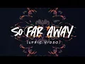 Download Lagu Martin Garrix \u0026 David Guetta - So Far Away (Lyric Video)