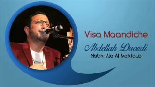 Abdellah Daoudi Visa Maandiche Official Audio 2012 عبدالله الداودي الڤيزا ماعنديش 