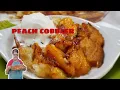 BEST PEACH COBBLER Easy Homeade Step By Step