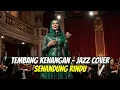 Download Lagu Senandung Rindu Cover Jazz – Versi Tembang Kenangan Paling Romantis