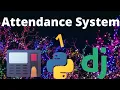 how to make an attendance system with django python part