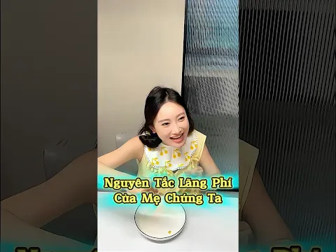 Nguyên Tắc Lãng Phí Của Mẹ 💸👩🤣