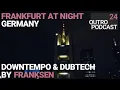 Download Lagu Outro 24: Franksen | Frankfurt At Night | Downtempo Bummeltechno Mix