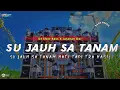 Download Lagu DJ SU JAUH SA TANAM HATI TAPI TRA HASIL || NAN KO PAHAM •SLOW BASS X JARANAN DOR •KIPLI ID