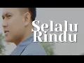 Download Lagu SELALU RINDU - NIKO RADEN (DIPOPULERKAN EVIE TAMALA)