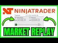 How To Do MARKET REPLAY In NinjaTrader QUICK EASY 2026