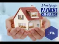 Code YOUR own Mortgage Payment Calculator with JAVA
