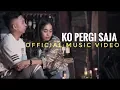 Ko Pergi Saja - Try Nandes X Dxel CBR X Meckdol Ziq-Mei (Official Music Video)