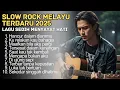 LAGU SLOW ROCK MELAYU TERBARU 2025 / Paling Sedih Menyayat Hati / Lagu Pop Minang / Slow Melayu🎶