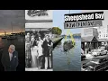 SHEEPSHEAD BAY SO MANY YEARS AND MEMORIES
