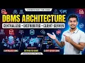 DBMS Models Architecture Centralized vs Distributed vs Client-Server DBMS